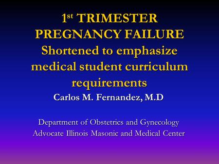 Carlos M. Fernandez, M.D Department of Obstetrics and Gynecology