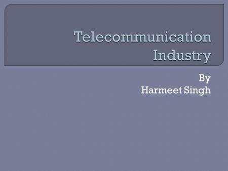 By Harmeet Singh.  When India became independent in 1947,it already had about 82,000 telephone connections which rose upto 3 million in year 1985.