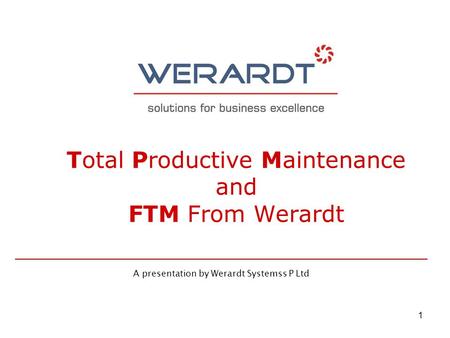 Total Productive Maintenance and FTM From Werardt