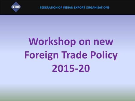 Workshop on new Foreign Trade Policy