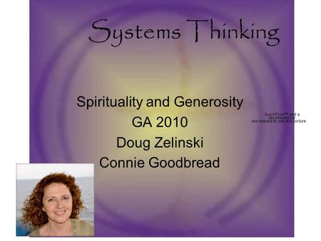 Systems Thinking Spirituality and Generosity GA 2010 Doug Zelinski Connie Goodbread.