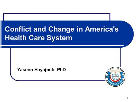 Conflict and Change in America's Health Care System