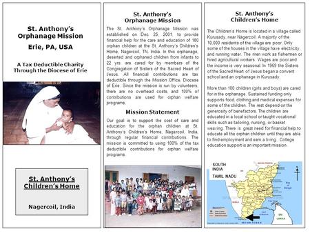 SOUTH INDIA TAMIL NADU St. Anthony’s Orphanage Mission Erie, PA, USA A Tax Deductible Charity Through the Diocese of Erie St. Anthony’s Children’s Home.