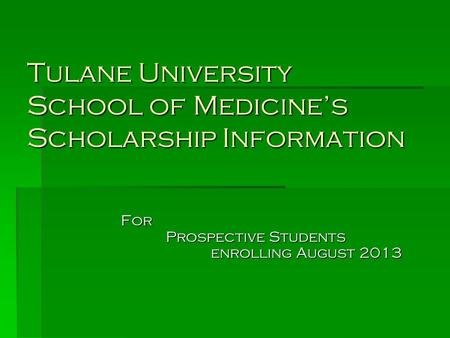 Tulane University School of Medicine’s Scholarship Information