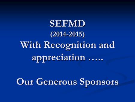 SEFMD ( ) With Recognition and appreciation …