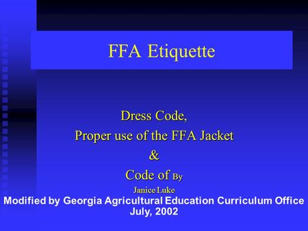 Dress Code, Proper use of the FFA Jacket & Code of By Janice Luke