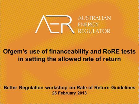 Better Regulation workshop on Rate of Return Guidelines