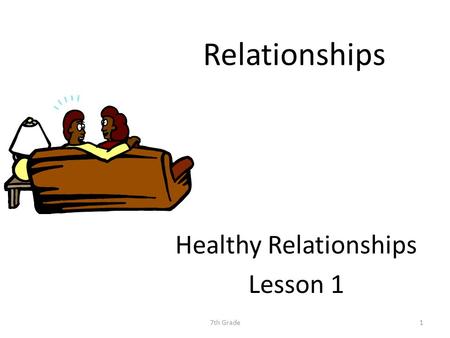 Relationships Healthy Relationships Lesson 1 7th Grade1.
