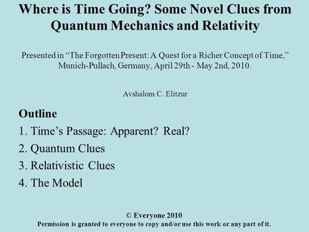 Where is Time Going? Some Novel Clues from Quantum Mechanics and Relativity Presented in “The Forgotten Present: A Quest for a Richer Concept of Time,”