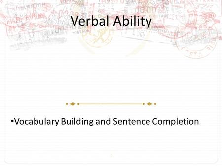 1 Verbal Ability Vocabulary Building and Sentence Completion.