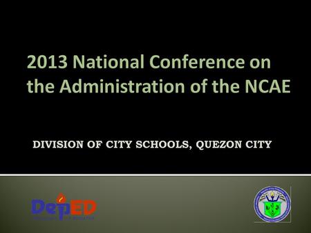 2013 National Conference on the Administration of the NCAE