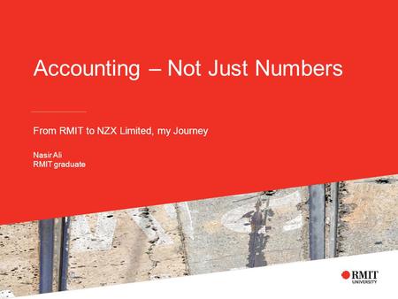 Accounting – Not Just Numbers From RMIT to NZX Limited, my Journey Nasir Ali RMIT graduate.