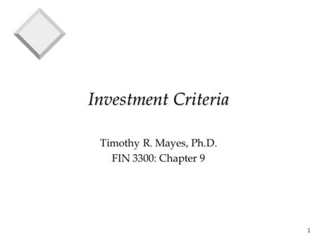 Timothy R. Mayes, Ph.D. FIN 3300: Chapter 9