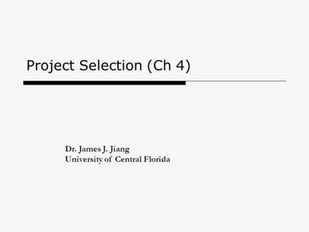 Project Selection (Ch 4)