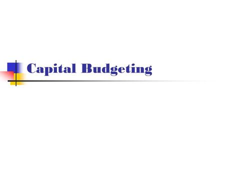 Capital Budgeting. FIN 591: Financial Fundamentals/ValuationSlide 2 Typical Capital Budgeting System.