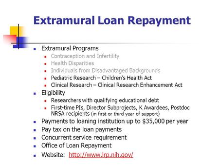 Extramural Loan Repayment Extramural Programs Contraception and Infertility Health Disparities Individuals from Disadvantaged Backgrounds Pediatric Research.