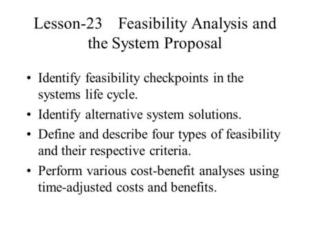 Lesson-23 Feasibility Analysis and the System Proposal