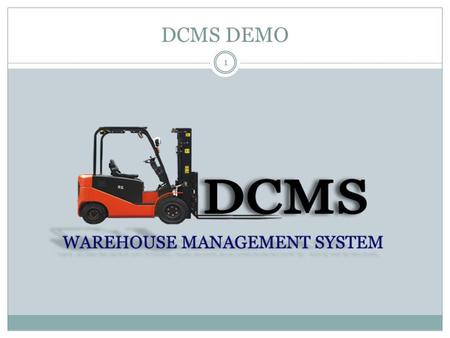 DCMS DEMO 1. Agenda 2 DCMS Introduction User Management Inbound Operations Outbound Operations Questions & Answers.