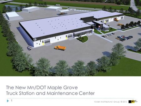 The New Mn/DOT Maple Grove Truck Station and Maintenance Center