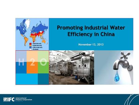 Promoting Industrial Water Efficiency in China November 13, 2013.