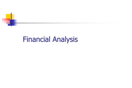 Financial Analysis. Basic Elements Estimate Whole Life Costs Forecast Business Benefits and/or Revenues Estimate financial return on project investment.