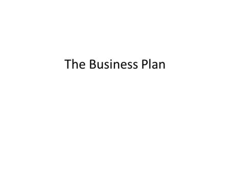 The Business Plan.