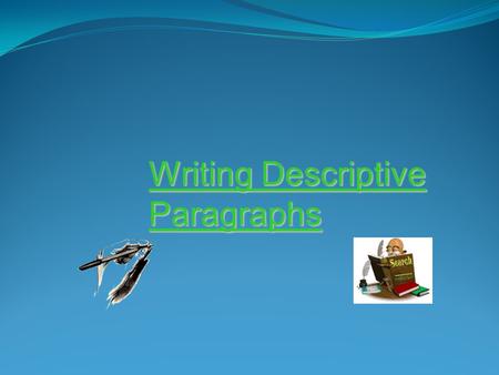 Writing Descriptive Paragraphs