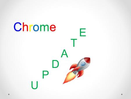 E T A D P U ChromeChromeChromeChrome. In the beginning… Thanks to a Georgia Public Library Service grant we launched a Google pilot program on August.