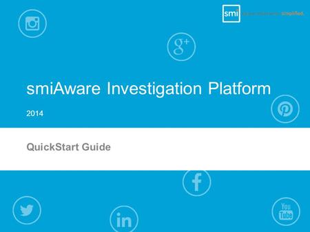 SmiAware Investigation Platform QuickStart Guide 2014.