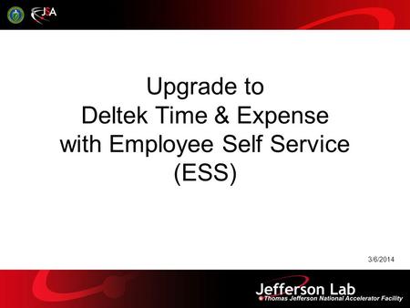 Upgrade to Deltek Time & Expense with Employee Self Service (ESS)