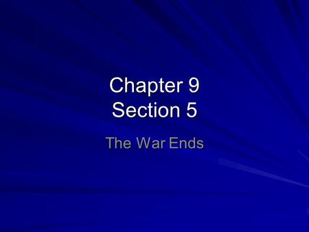 Chapter 9 Section 5 The War Ends. Grant Versus Lee During the final year of the war, Grant’s forces battled Lee’s forces for control of VA.