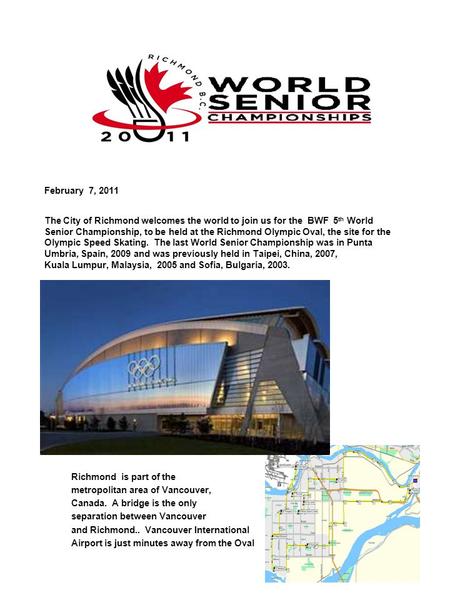 Richmond is part of the metropolitan area of Vancouver, Canada. A bridge is the only separation between Vancouver and Richmond.. Vancouver International.