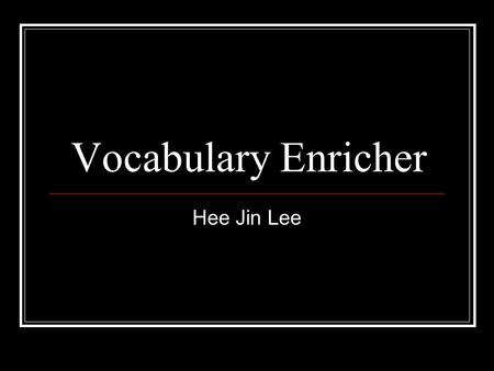 Vocabulary Enricher Hee Jin Lee. Expenditure Definition: The action of spending or using time, money, energy etc. Sentence: The expenditure of time and.
