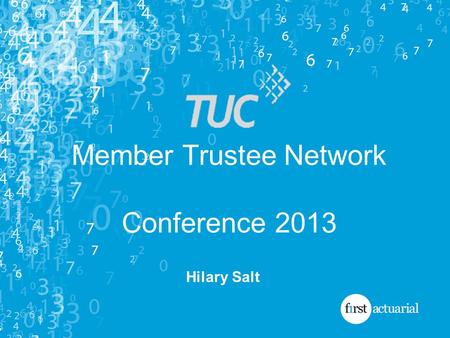 Hilary Salt Member Trustee Network Conference 2013.