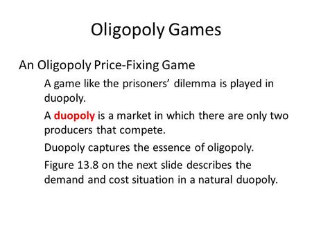 Oligopoly Games An Oligopoly Price-Fixing Game