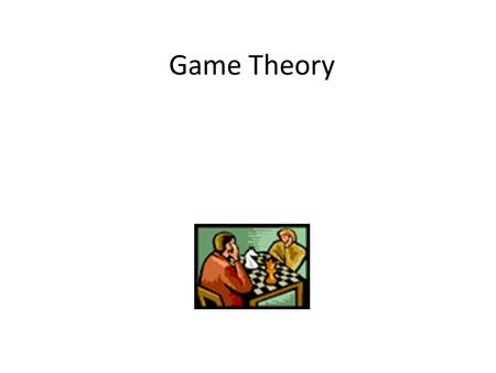 Game Theory. Learning Objectives Define game theory, and explain how it helps to better understand mutually interdependent management decisions Explain.