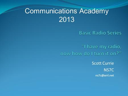 Scott Currie NS7C Communications Academy 2013.