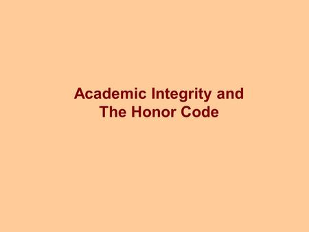 Academic Integrity and The Honor Code. Dear CS1 Students, Be forewarned about the consequences of cheating in [CS1], and give them serious thought. In.