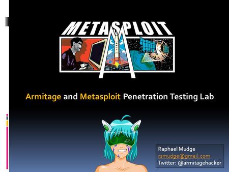 Armitage and Metasploit Penetration Testing Lab