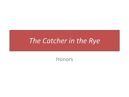 The Catcher in the Rye Honors. Swbat analyze the difference between being a phony and conforming DO NOW Hand-In: What is the difference between phony.