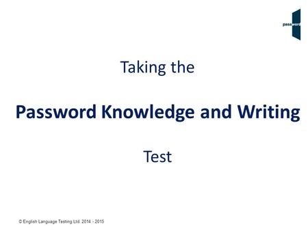 Taking the Password Knowledge and Writing Test