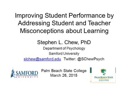 Stephen L. Chew, PhD Department of Psychology Samford University 