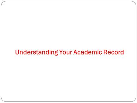 Understanding Your Academic Record. All of the courses you take in high school (grades 9-12) earn credits. Students who fail classes may not have enough.