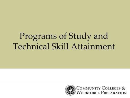 Programs of Study and Technical Skill Attainment.