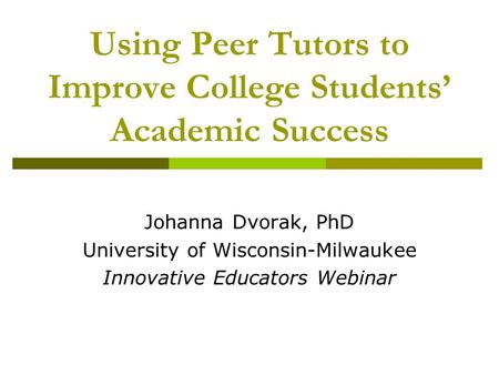 Using Peer Tutors to Improve College Students’ Academic Success