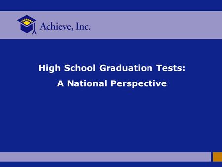 High School Graduation Tests: A National Perspective.