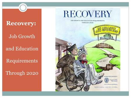Recovery: Job Growth and Education Requirements Through 2020.