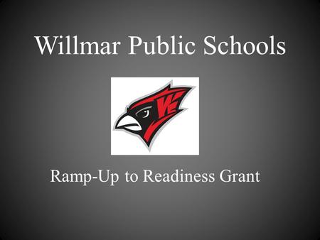 Willmar Public Schools Ramp-Up to Readiness Grant.