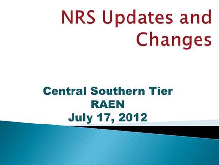 Central Southern Tier RAEN July 17, 2012.  Goal Setting Targets are removed from Report Card and Program Evaluation Reports 10 points.
