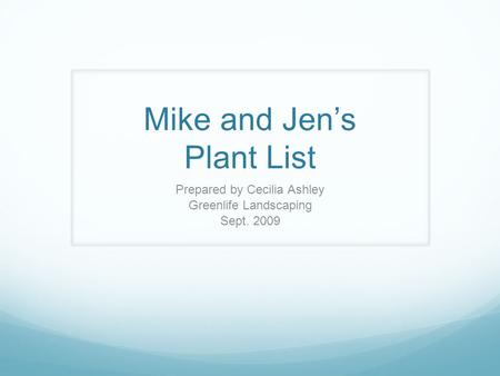 Mike and Jen’s Plant List
